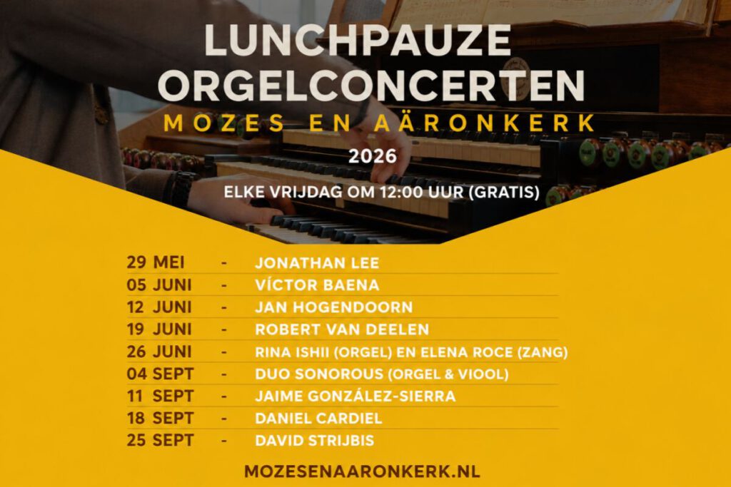 Lunchpauze orgelconcerten Mozes en Aaronkerk